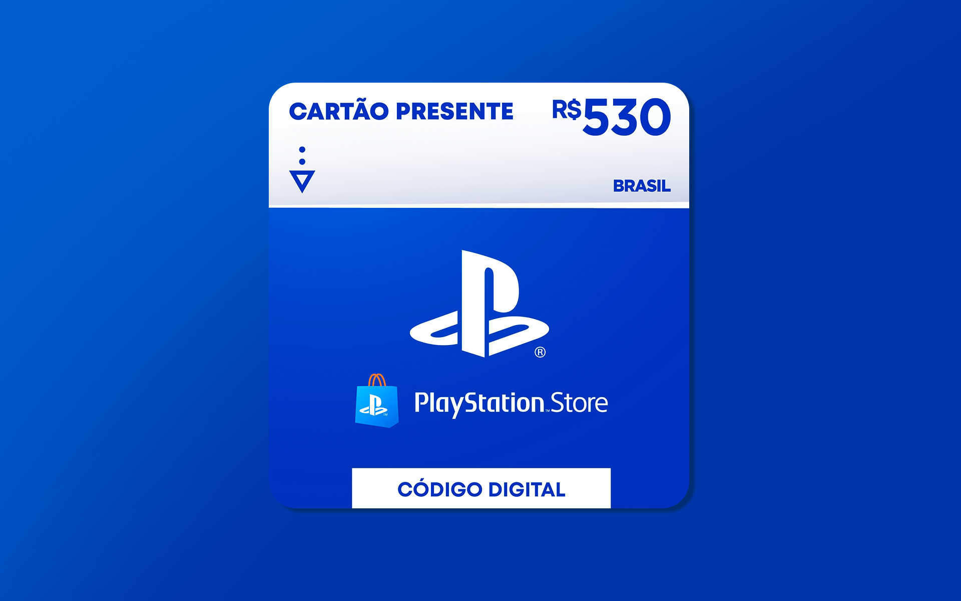 R$530 PlayStation Store - Cartão Presente Digital [Exclusivo Brasil]